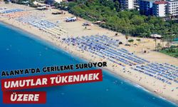 Alanya'da gerileme sürüyor: Umutlar tükenmek üzere