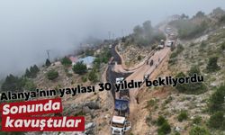 Alanya'nın yaylası 30 yıldır bekliyordu: Sonunda kavuştular