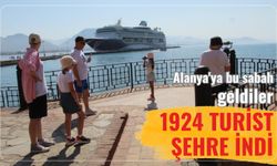 Alanya'ya bu sabah geldiler: 1924 turist şehre indi