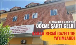 Alanya'da 6 ayda bir ödeme şansı geldi