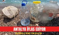 Antalya iflas ediyor: Bu gidişle deniz yok olacak