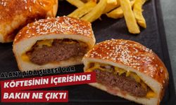 Alanya'da şubesi var: Köftesinin içerisinde bakın ne çıktı