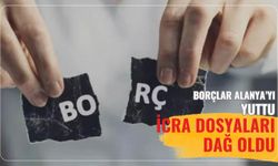 Borçlar Alanya'yı yuttu: İcra dosyaları dağ oldu