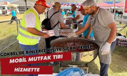 Gökbel'de binlerce kişiye sıcak yemek: Mobil mutfak tırı hizmette