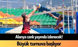 Alanya canlı yayında izlenecek! Büyük turnuva başlıyor
