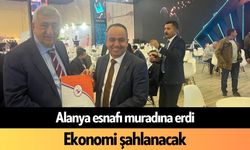Alanya esnafı muradına erdi: Ekonomi şahlanacak