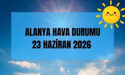 Alanya'da bugün hava nasıl olacak? 23 Haziran Salı