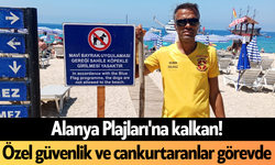 Alanya Plajları'na kalkan! Özel güvenlik ve cankurtaranlar görevde
