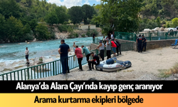 Alanya’da Alara Çayı’nda kayıp genç aranıyor