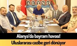 Alanya'da bayram havası! Uluslararası cazibe geri dönüyor