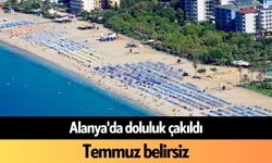 Alanya'da doluluk çakıldı, Temmuz belirsiz