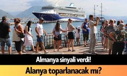 Almanya sinyali verdi! Alanya toparlanacak mı?