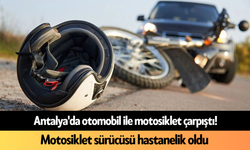 Antalya'da otomobil ile motosiklet çarpıştı! Motosiklet sürücüsü hastanelik oldu