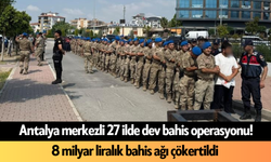 Antalya merkezli 27 ilde dev bahis operasyonu! 8 milyar liralık bahis ağı çökertildi