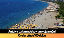 Antalya turizminde bayram yoğunluğu! Oteller yüzde 100 doldu
