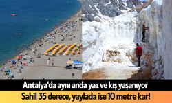 Antalya'da sahilde yaz, yaylada kış yaşanıyor