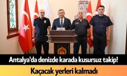Antalya'da denizde karada kusursuz takip! Kaçacak yerleri kalmadı