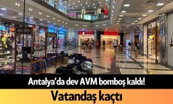 Antalya’da dev AVM bomboş kaldı! Vatandaş kaçtı