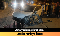 Antalya'da zincirleme kaza! Araçlar hurdaya döndü