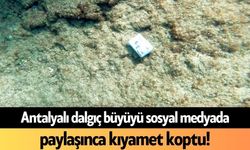 Antalyalı dalgıç büyüyü sosyal medyada paylaşınca kıyamet koptu