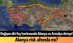 Değişen diri fay haritasında Alanya ve Antalya detayı! Alanya risk altında mı?