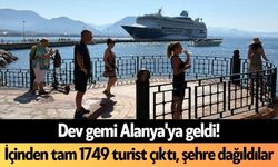Dev gemi Alanya'ya geldi! İçinden tam 1749 turist çıktı, şehre dağıldılar