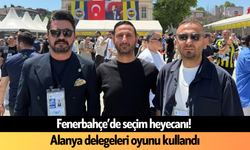 Fenerbahçe'de seçim heyecanı! Alanya delegeleri oyunu kullandı