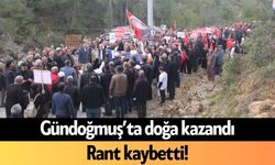 Gündoğmuş’ta doğa kazandı, rant kaybetti
