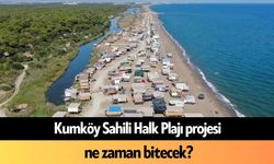 Kumköy Sahili Halk Plajı projesi ne zaman bitecek?