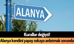 Kurallar değişti! Alanya kendini yapay zekaya anlatmak zorunda