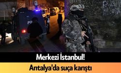 Merkezi İstanbul! Antalya'da suça karıştı