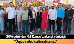 CHP örgütünden Nail Kamacı’ya destek yürüyüşü! "Örgüt iradesi teslim alınamaz"