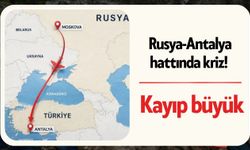 Rusya-Antalya hattında kriz! Kayıp büyük