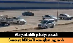 Alanya’da drift pahalıya patladı! Sürücüye 140 bin TL ceza