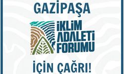 Gazipaşa’da ‘İklim Adaleti Forumu’ buluşması