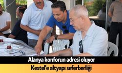 Alanya konforun adresi oluyor: Kestel'e altyapı seferberliği