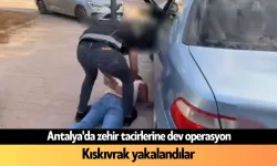 Antalya'da zehir tacirlerine film gibi operasyon: Kıskıvrak yakalandılar