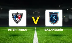 Inter Turku-Başakşehir maçı hangi kanalda? CANLI İZLE