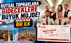 Kutsal Topraklara gideceklere büyük müjde! Antalya’dan bir ilk