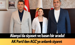Alanya’da siyaset ve basın bir arada! AK Parti’den AGC’ye anlamlı ziyaret