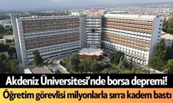 Akdeniz Üniversitesi’nde borsa depremi! Öğretim görevlisi milyonlarla sırra kadem bastı