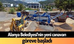 Alanya Belediyesi'nin yeni canavarı göreve başladı