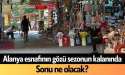 Alanya esnafının gözü sezonun kalanında