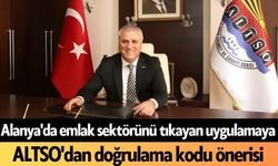 Alanya'da emlak sektörünü tıkayan uygulamaya ALTSO'dan doğrulama kodu önerisi