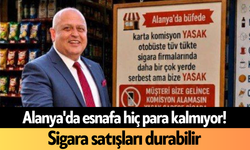 Alanya'da esnafa hiç para kalmıyor! Sigara satışları durabilir