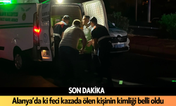 SON DAKİKA l Alanya’daki feci kazada ölen kişinin kimliği belli oldu