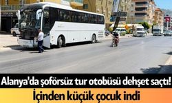Alanya'da şoförsüz tur otobüsü d*hşet saçtı! İçinden küçük çocuk indi