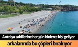 Antalya sahillerine her gün binlerce kişi geliyor, arkalarında bu çöpleri bırakıyor