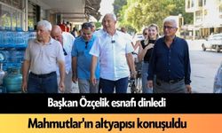 Başkan Özçelik esnafı dinledi:  Mahmutlar'ın altyapısı konuşuldu