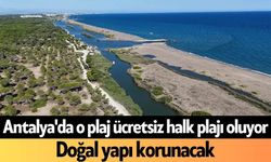 Antalya'da o plaj ücretsiz halk plajı oluyor